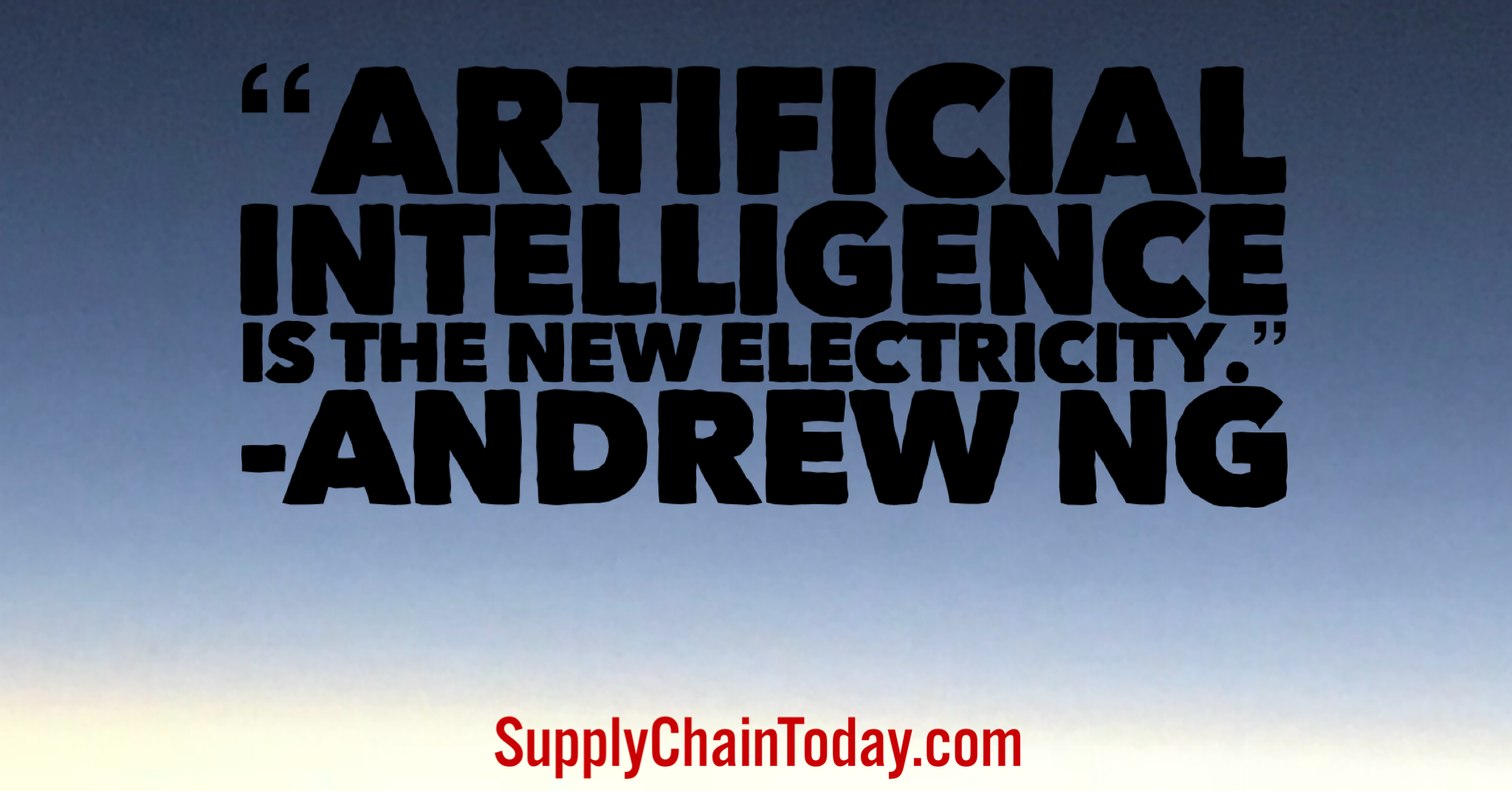 Quotes about Artificial Intelligence - Supply Chain Today