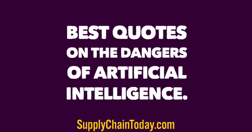 Best quotes on the dangers of ai 