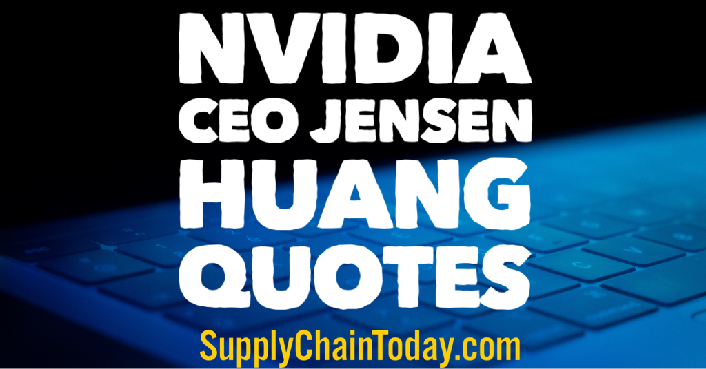 NVIDIA CEO Jensen Huang Quotes